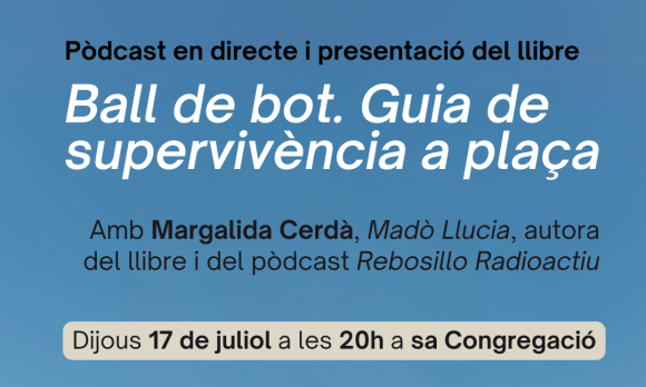 PÒDCAST EN DIRECTE I PRESENTACIÓ DEL LLIBRE BALL DE BOT