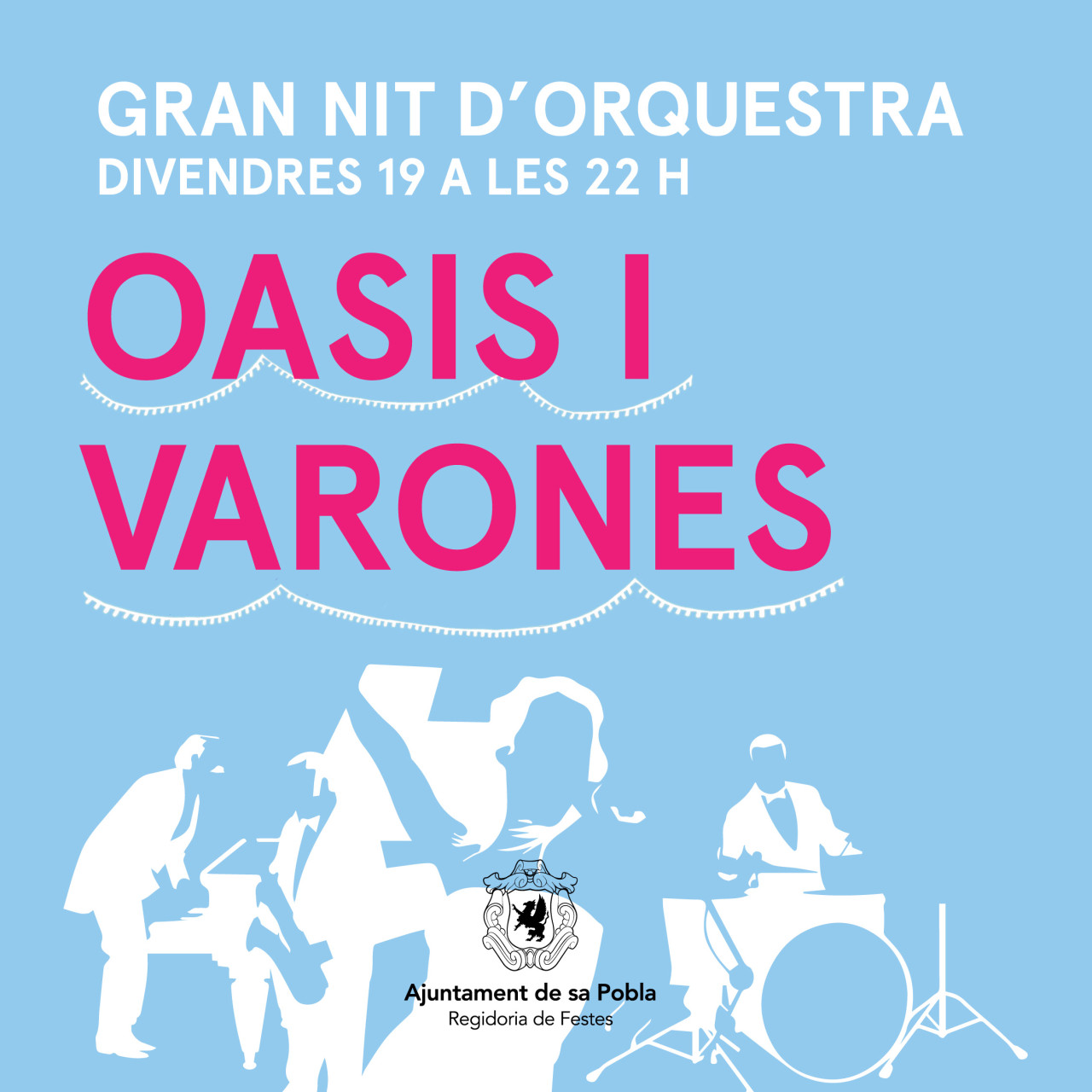 GRAN NIT D’ORQUESTRA AMB OASIS I VARONES