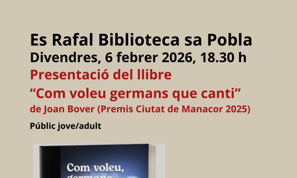  Presentació del llibre “Com voleu germans que canti” de Joan Bover (Premis Ciutat de Manacor 2025)